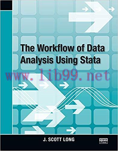 The Workflow of Data Analysis Using Stata 1st Edition,