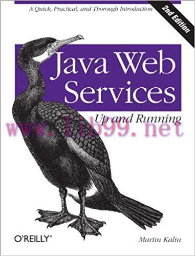 Java Web Services: Up and Running: A Quick, Practical, and Thorough Introduction 2nd Edition,