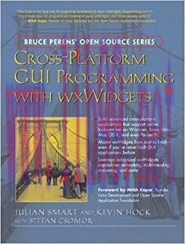 Cross-Platform GUI Programming with wxWidgets (Bruce Perens’Open Source Series) 1st Edition,