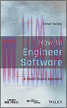 How to Engineer Software: A Model-Based Approach 1st Edition,