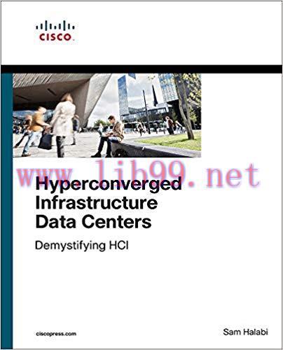 Hyperconverged Infrastructure Data Centers: Demystifying HCI (Networking Technology) 1st Edition,