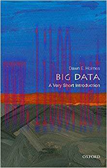 Big Data: A Very Short Introduction (Very Short Introductions) 1st Edition,