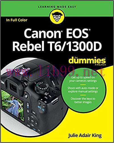 Canon EOS Rebel T6/1300D For Dummies (For Dummies (Computer/tech)) 1st Edition,