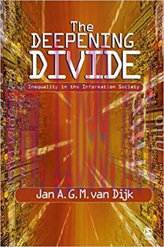 The Deepening Divide: Inequality in the Information Society 1st Edition,