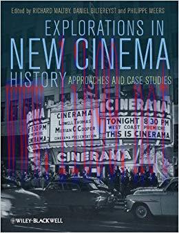 Explorations in New Cinema History: Approaches and Case Studies 1st Edition,