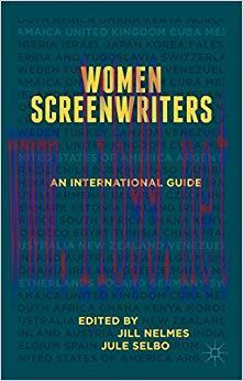Women Screenwriters: An International Guide 1st ed. 2015 Edition,