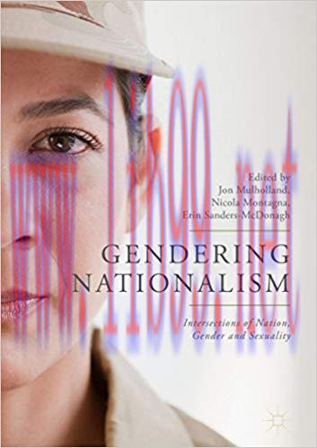 Gendering Nationalism: Intersections of Nation, Gender and Sexuality 1st ed. 2018 Edition,