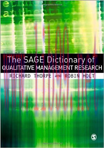 The SAGE Dictionary of Qualitative Management Research 1st Edition,