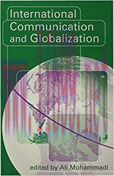 International Communication and Globalization: A Critical Introduction 1st Edition,