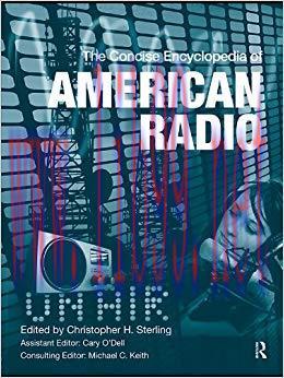 The Concise Encyclopedia of American Radio 1st Edition,