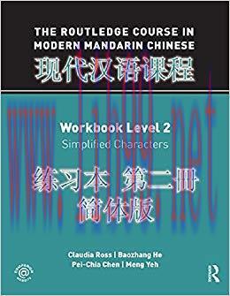 The Routledge Course in Modern Mandarin Chinese Workbook Level 2 (Simplified) 1st Edition,