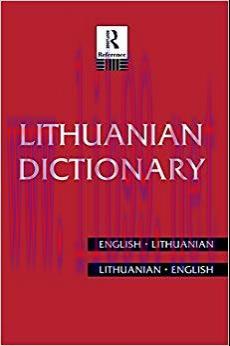 Lithuanian Dictionary: Lithuanian-English, English-Lithuanian (Routledge Bilingual Dictionaries) 1st Edition,