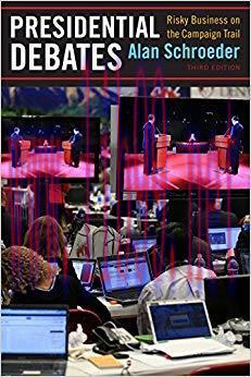 Presidential Debates: Risky Business on the Campaign Trail 3rd Edition,