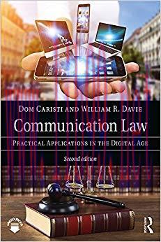 Communication Law: Practical Applications in the Digital Age 2nd Edition,