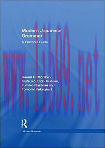 Modern Japanese Grammar: A Practical Guide (Modern Grammars) 1st Edition,