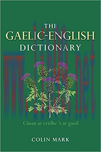 The Gaelic-English Dictionary: A Dictionary of Scottish Gaelic 1st Edition,