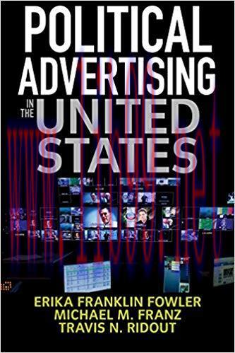 Political Advertising in the United States 1st Edition,
