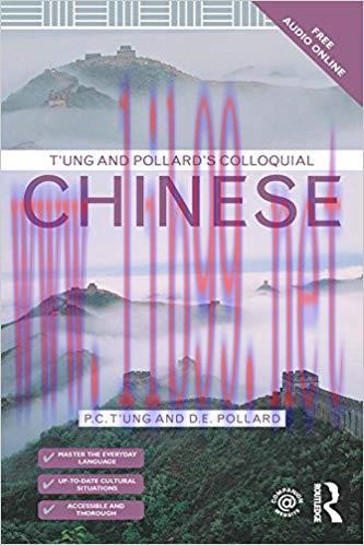 T’ung & Pollard’s Colloquial Chinese (The Colloquial Series) 1st Edition,