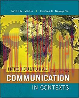 Intercultural Communication in Contexts 6th Edition,