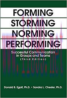 Forming Storming Norming Performing: Successful Communication in Groups and Teams (Third Edition) 3rd Edition,
