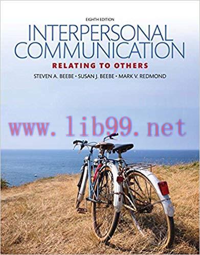 Interpersonal Communication: Relating to Others 8th Edition,