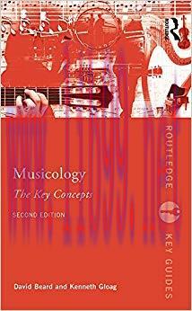 Musicology: The Key Concepts (Routledge Key Guides) 2nd Edition,