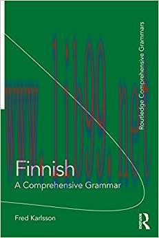 Finnish: A Comprehensive Grammar (Routledge Comprehensive Grammars) 1st Edition,