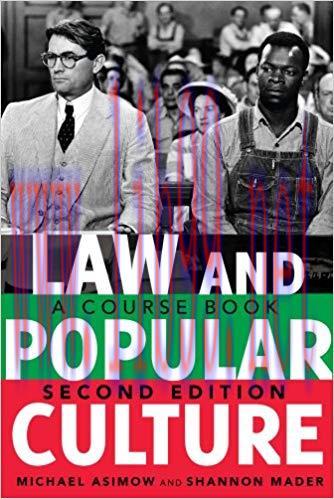 Law and Popular Culture: A Course Book (2nd Edition) (Politics, Media, and Popular Culture 8) 2nd Edition,