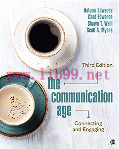The Communication Age: Connecting and Engaging 3rd Edition,