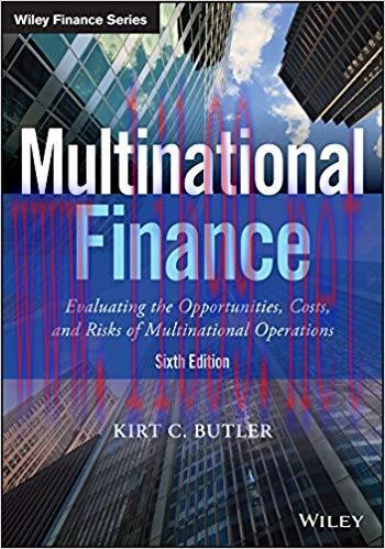 Multinational Finance: Evaluating the Opportunities, Costs, and Risks of Multinational Operations (Wiley Finance) 6th Edition,