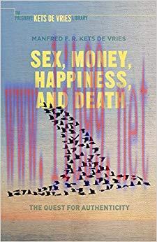Sex, Money, Happiness, and Death: The Quest for Authenticity (INSEAD Business Press) 2009 Edition,