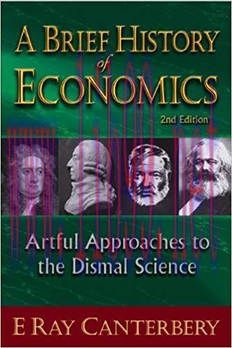 A Brief History of Economics:Artful Approaches to the Dismal Science 2nd Edition,