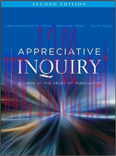Appreciative Inquiry: Change at the Speed of Imagination (J-B O-D (Organizational Development) Book 35) 2nd Edition,