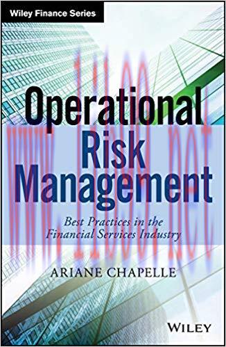 Operational Risk Management: Best Practices in the Financial Services Industry (The Wiley Finance Series) 1st Edition,