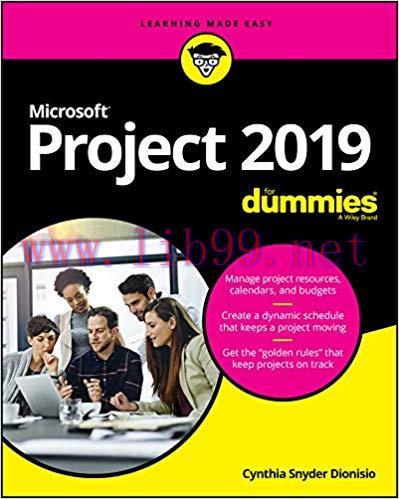 Microsoft Project 2019 For Dummies (Project for Dummies) 1st Edition,
