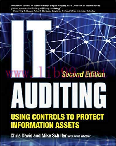 IT Auditing Using Controls to Protect Information Assets, 2nd Edition 2nd Edition,