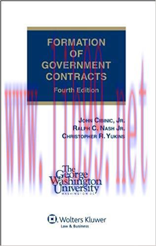 Formation of Government Contracts, 4th Ed. (Hardcover w/ Tables) (2011), 4th Edition,