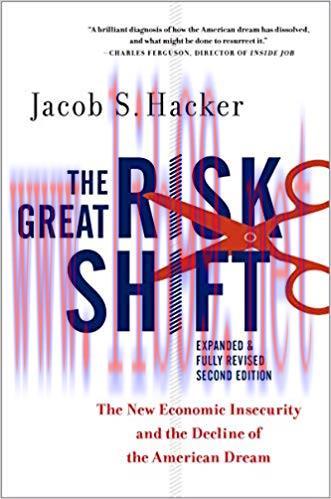 The Great Risk Shift: The New Economic Insecurity and the Decline of the American Dream, Second Edition 2nd Edition,