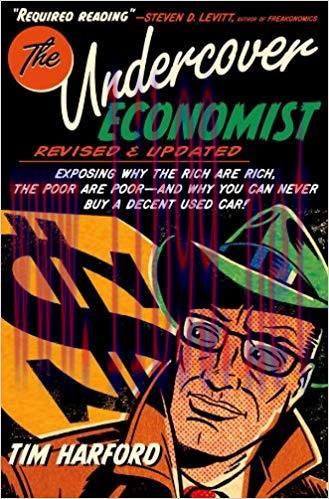 The Undercover Economist, Revised and Updated Edition: Exposing Why the Rich Are Rich, the Poor Are Poor – and Why You Can Never Buy a Decent Used Car! 2nd Edition,