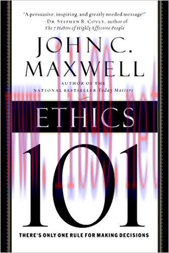 Ethics 101: What Every Leader Needs To Know (101 Series) 1st Center Street Ed Edition,