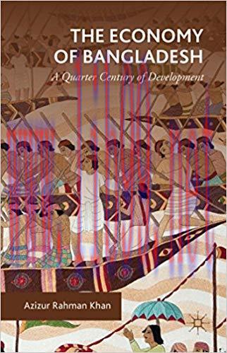 The Economy of Bangladesh: A Quarter Century of Development 1st ed. 2015 Edition,
