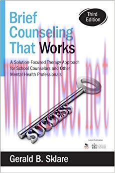 Brief Counseling That Works: A Solution-Focused Therapy Approach for School Counselors and Other Mental Health Professionals (NULL) 3rd Edition,