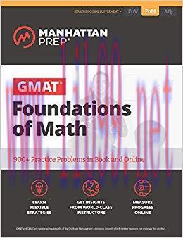 GMAT Foundations of Math: 900+ Practice Problems in Book and Online (Manhattan Prep GMAT Strategy Guides) Sixth Edition,