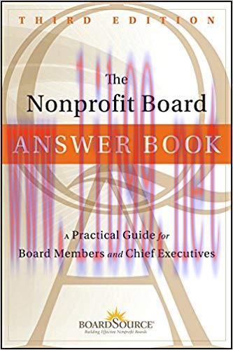 The Nonprofit Board Answer Book: A Practical Guide for Board Members and Chief Executives 3rd Edition,