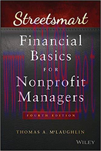 Streetsmart Financial Basics for Nonprofit Managers (Wiley Nonprofit Law, Finance and Management Series) 4th Edition,