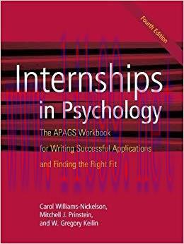 Internships in Psychology: The APAGS Workbook for Writing Successful Applications and Finding the Right Fit Fourth Edition,
