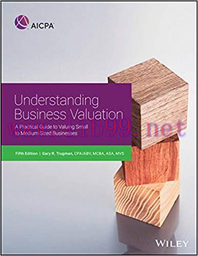 Understanding Business Valuation: A Practical Guide To Valuing Small To Medium Sized Businesses 5th Edition,