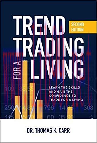Trend Trading for a Living, Second Edition: Learn the Skills and Gain the Confidence to Trade for a Living 2nd Edition,