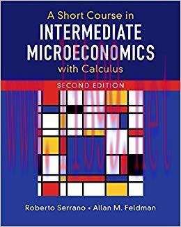 A Short Course in Intermediate Microeconomics with Calculus 2nd Edition,