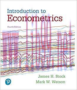 Introduction to Econometrics (Pearson Series in Economics) 4th Edition,